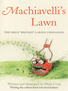 Machiavelli's Lawn (eBook): The Great Writers' Garden Companion